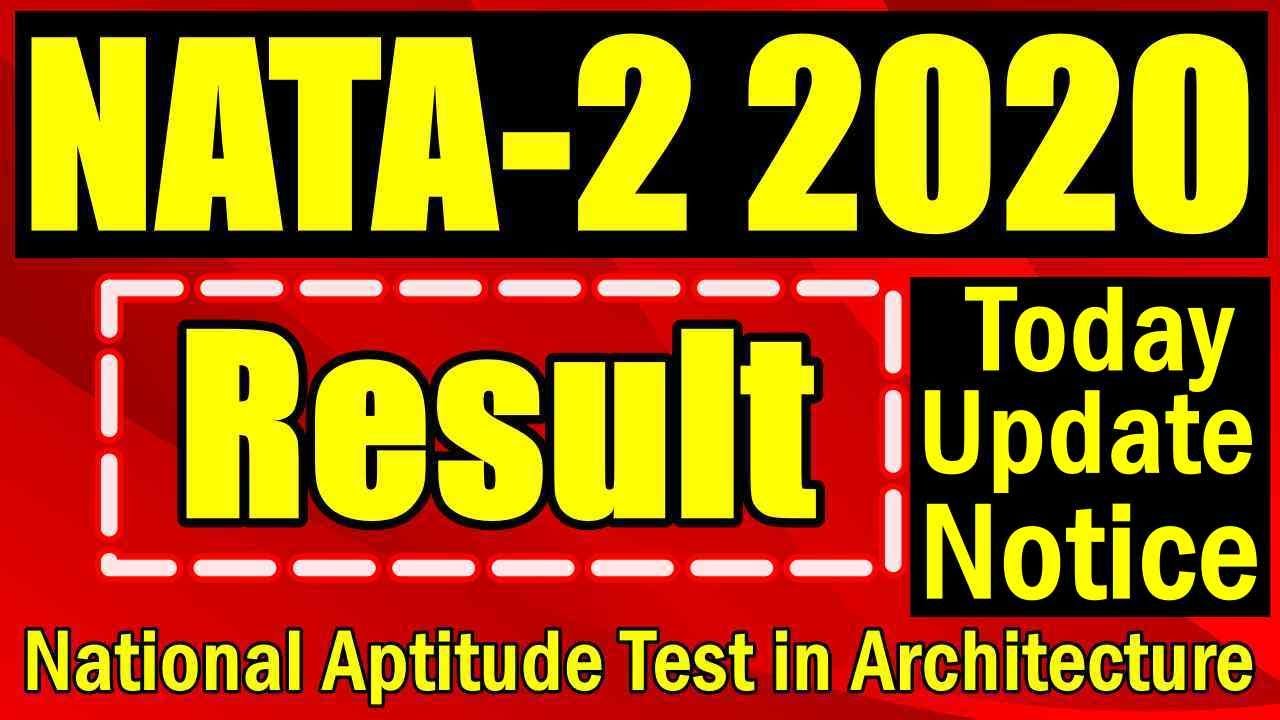 NATA test 2 Result Declare Notice | NATA phase 2 result announce | National aptitude test architect