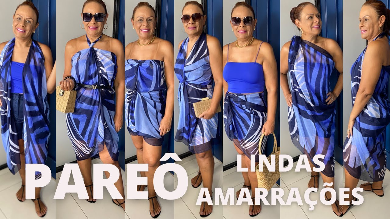PAREÔ, CANGA, LENÇO: LINDAS AMARRAÇÕES PARA VOCÊ ARRASAR NOS LOOKS DE VERÃO