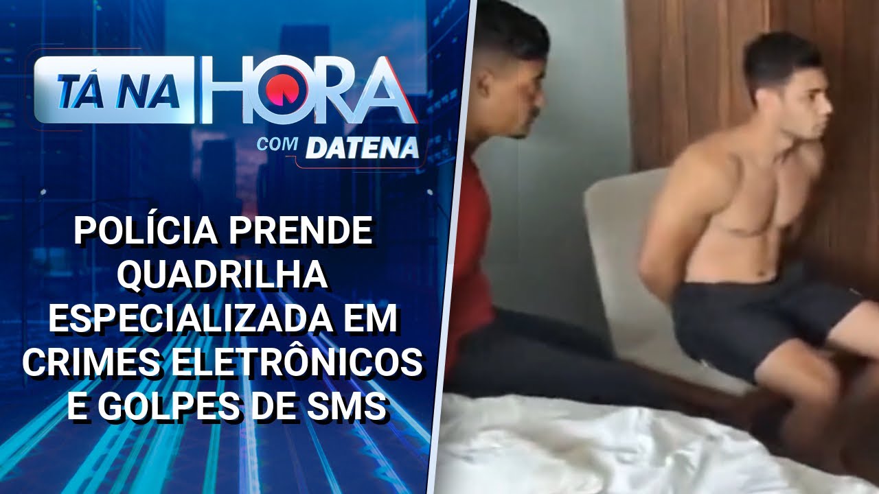 Polícia prende quadrilha especializada em crimes eletrônicos e golpes de SMS | Tá na Hora (23/01/25)