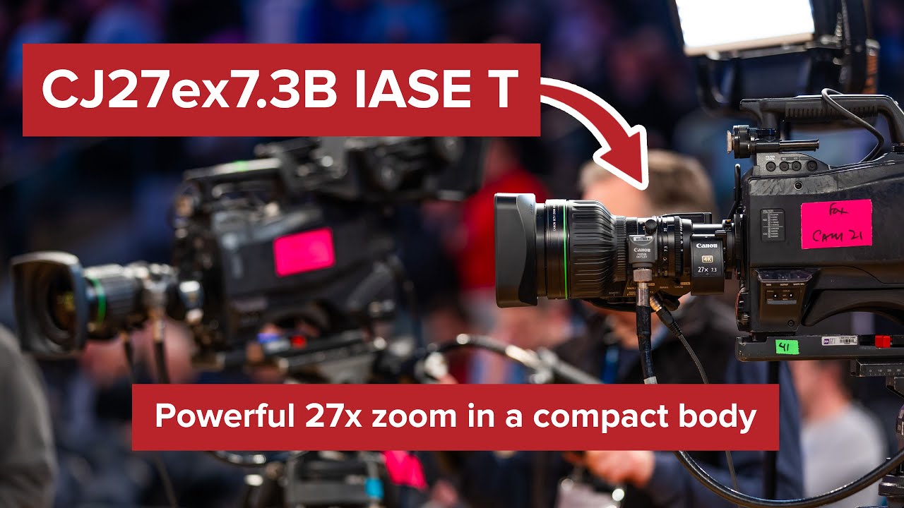 Introducing the CJ27ex7.3B IASE T Broadcast Lens