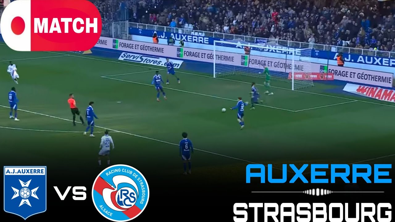 LIVE : Auxerre vs Strasbourg / Live Stream / French Ligue 1 Match - 2026