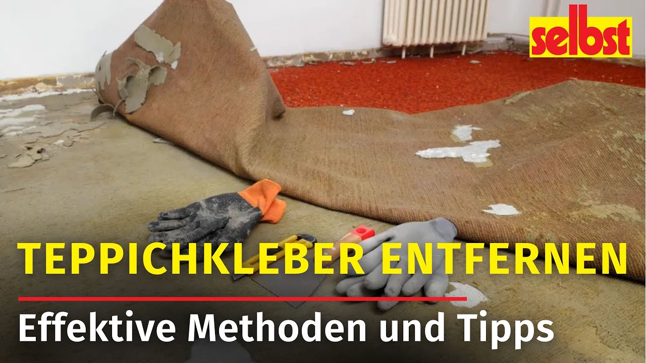 Teppichkleber entfernen: So geht&rsquo;s am besten