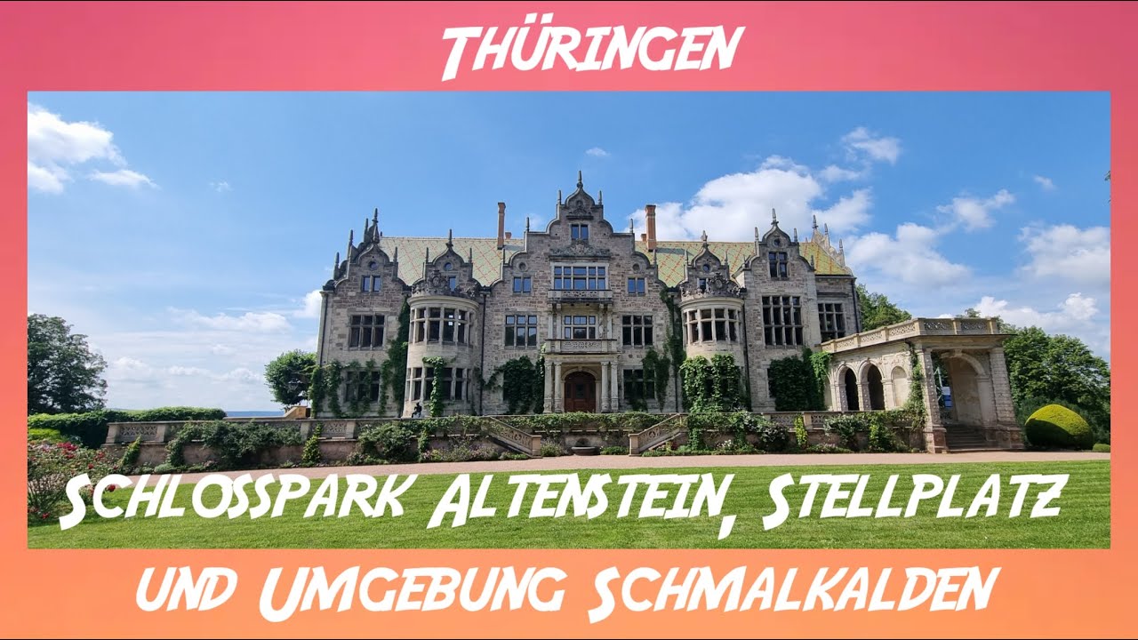 Thüringen - Schloss Altenstein, Stellplatz und Umgebung Schmalkalden