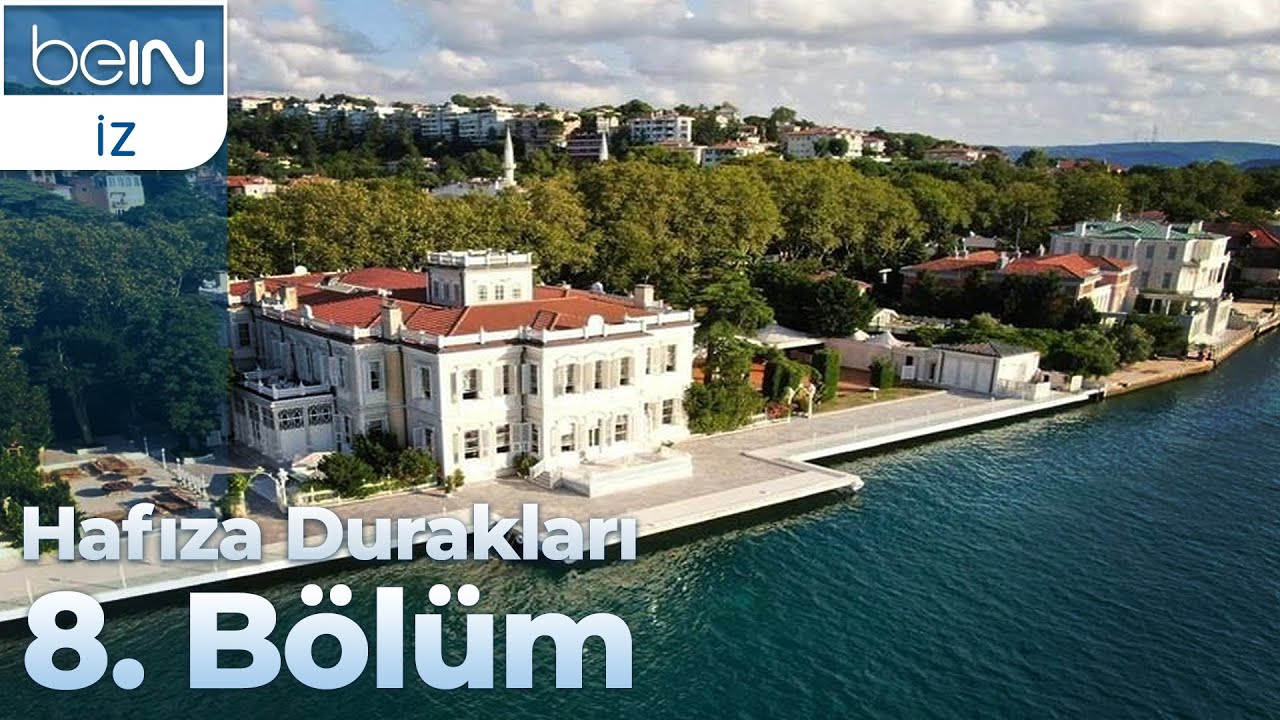 Hafıza Durakları 8. Bölüm: Köşk ve Yalılar