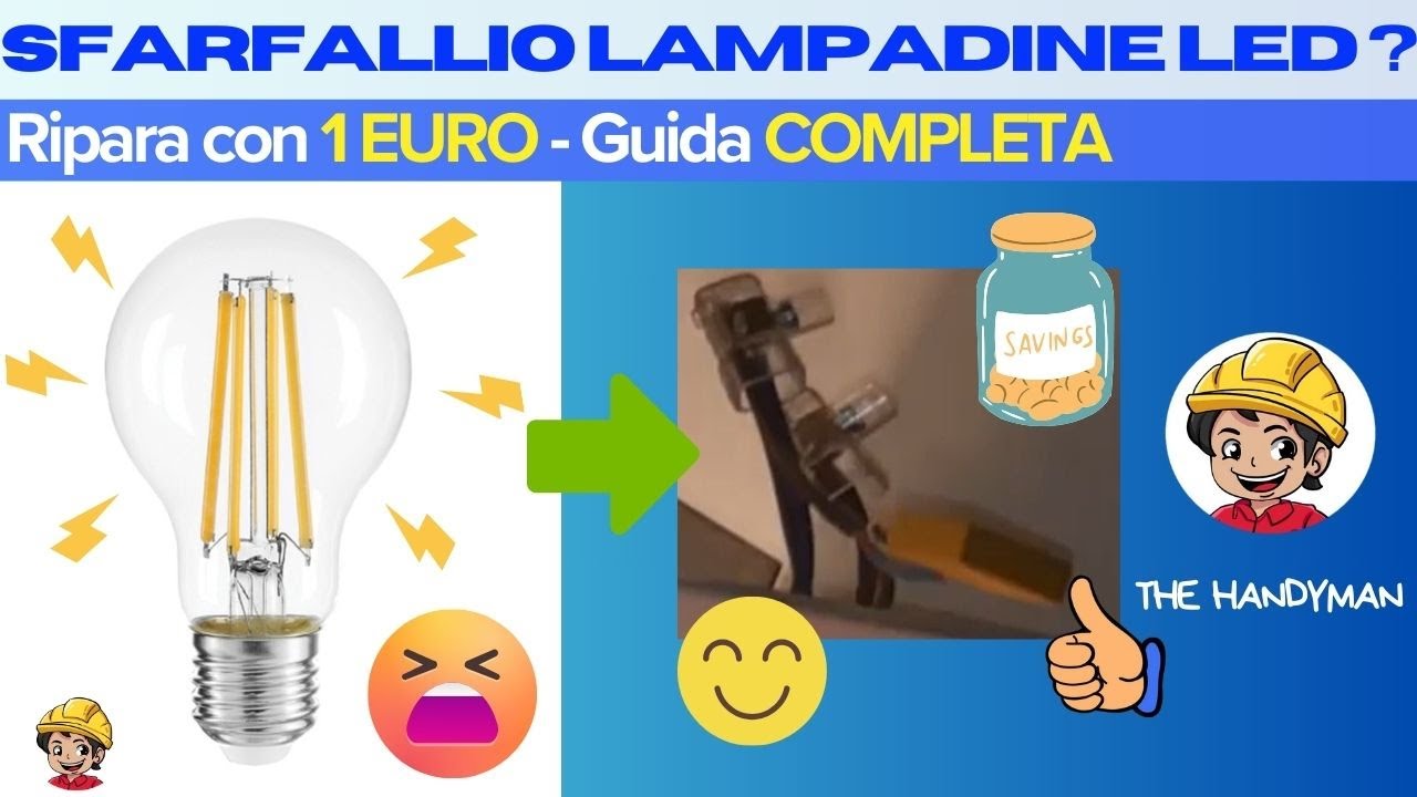 Lampadine a LED sfarfallano? Risolvi con 1 EURO - Guida COMPLETA