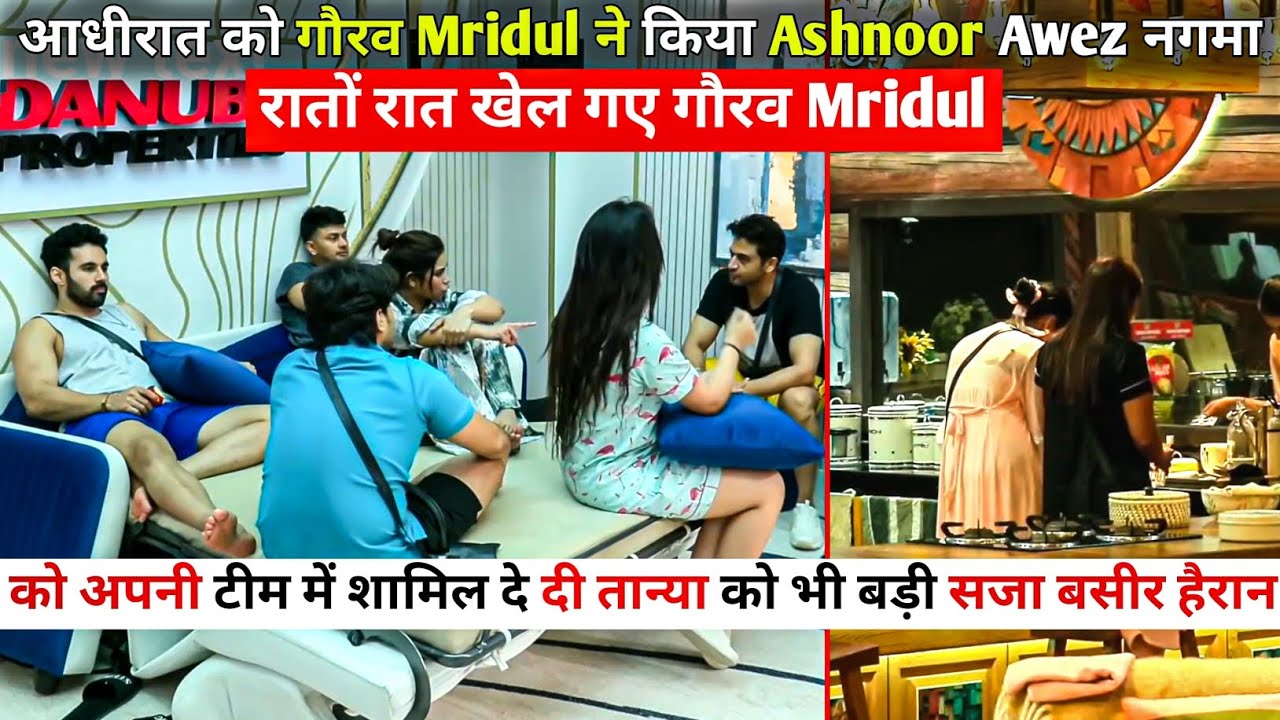 Bigg Boss 19 Live: Midnight Ashnoor Awez Nagma Joins Mridul Gaurav's Team, Tanya Baseer Shocked 