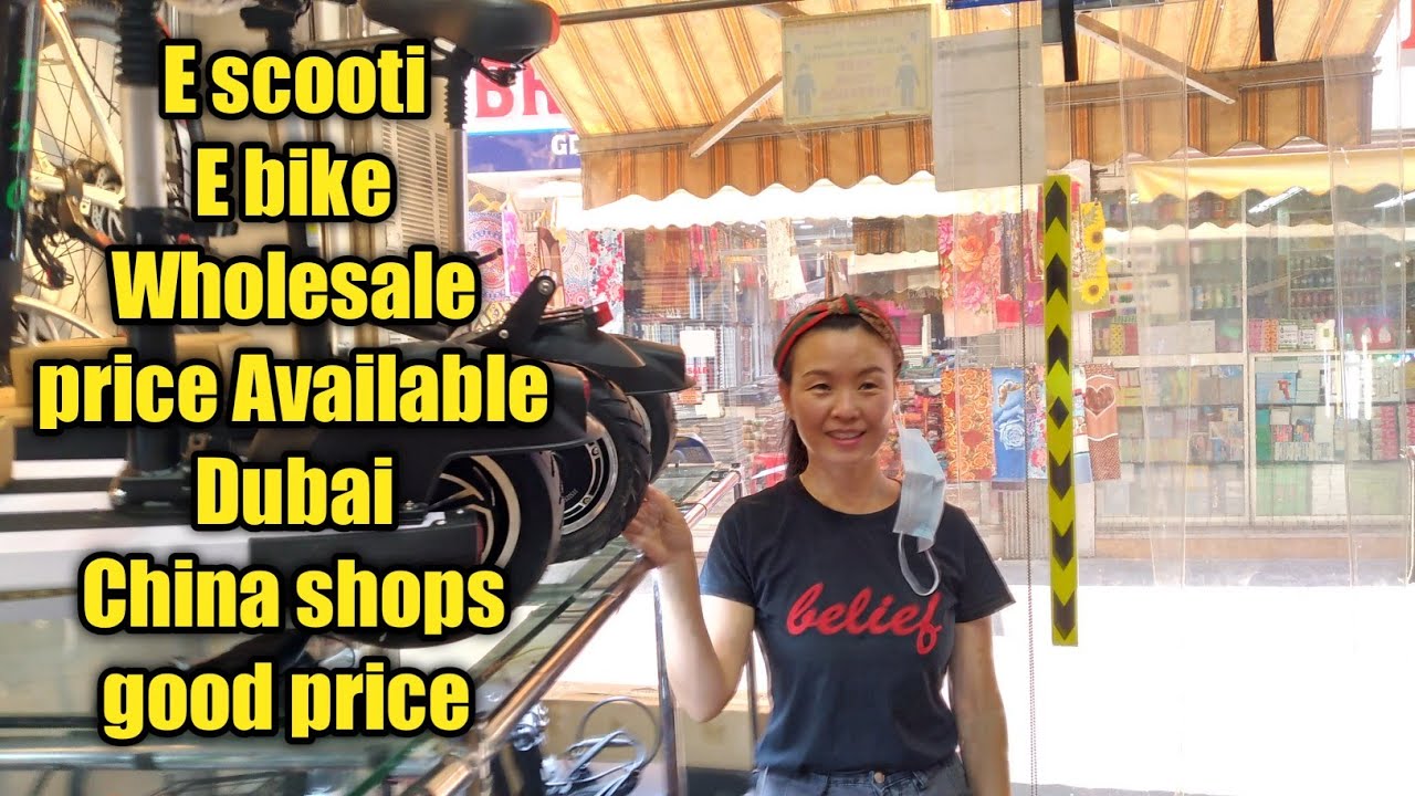 E bike|E scooti|And All pad's |Wholesale price Available in Dubai naif|China shops video|
