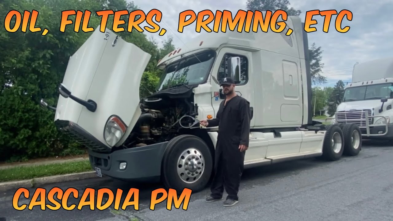 Trucking 101: Freightliner Cascadia PM.. Oil Change, Fuel Filters, Fuel Water Separator