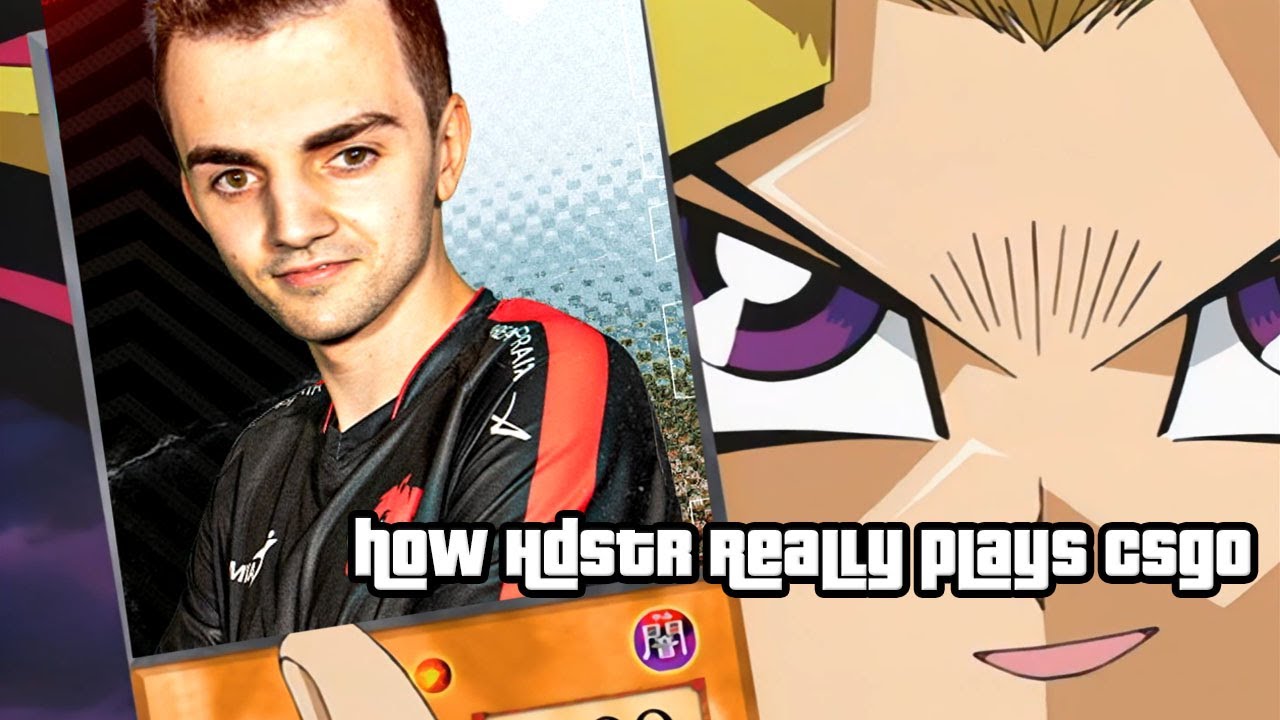 How hdstr really plays CSGO