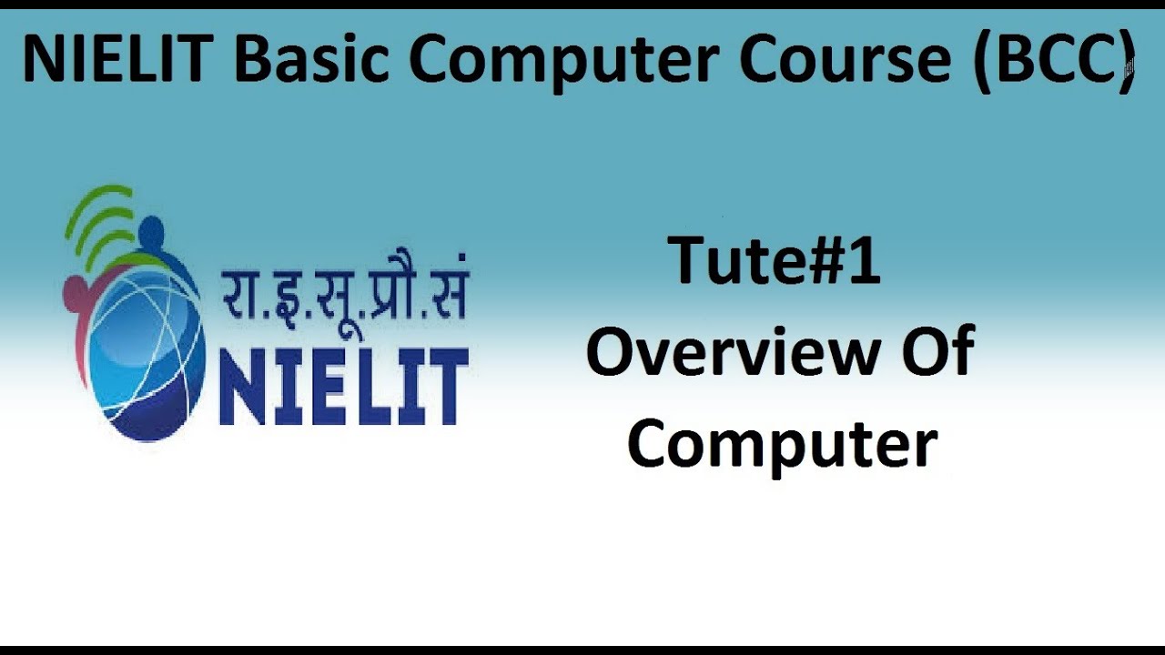 Basic Computer Course (BCC) || Tute#1 || Unit 1 || NIELIT IT Literacy Programme