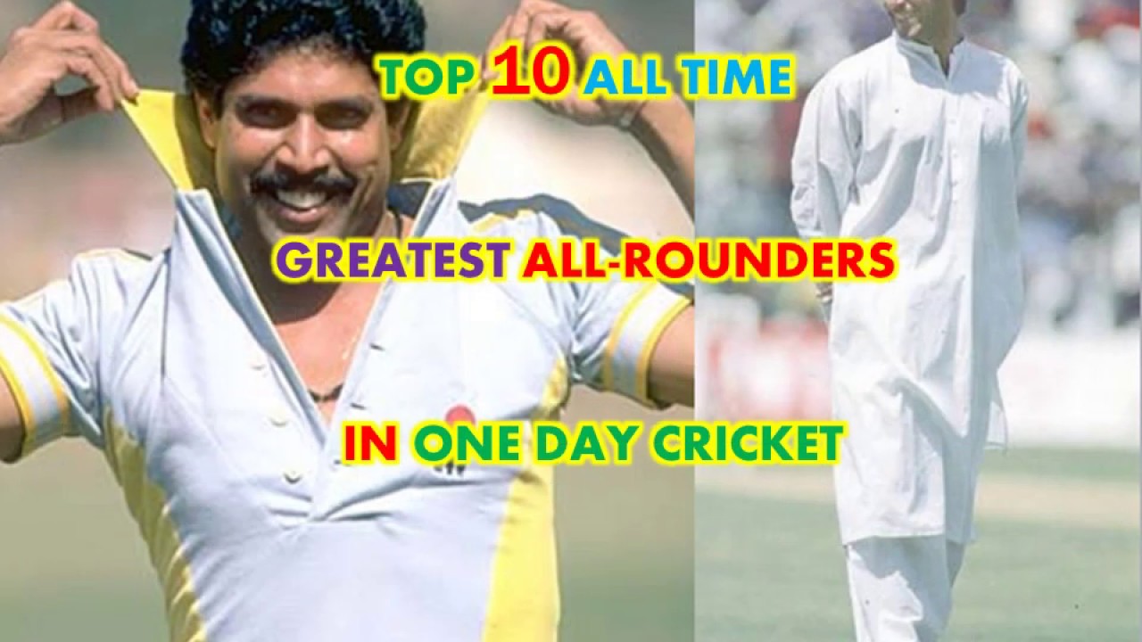 Top **10** All Time Greatest All Rounders in One Day Cricket