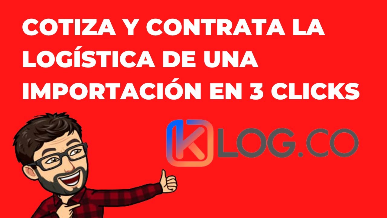 Conoce la nueva plataforma para hacer importaciones en 3 clicks - KLog.co