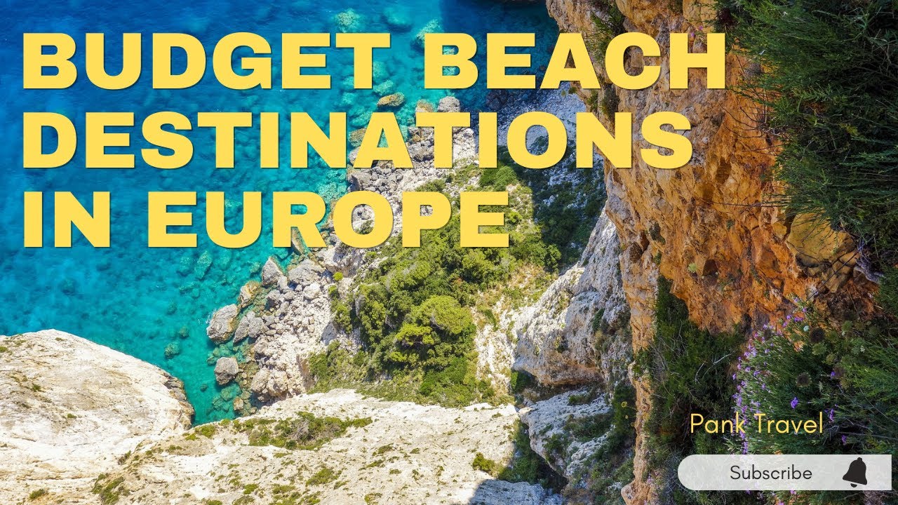 Budget beach destinations in Europe