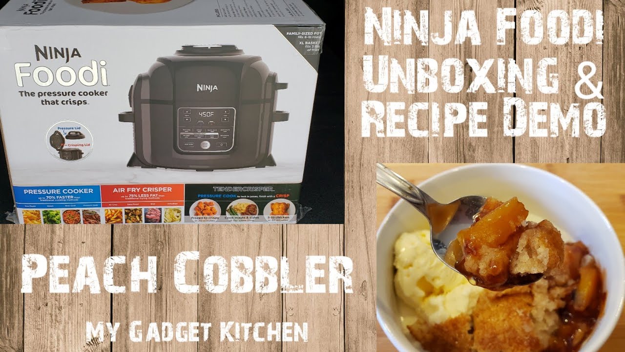 NINJA FOODI 6.5QT | UNBOXING & RECIPE DEMO | PEACH COBBLER 🍑 | MY GADGET KITCHEN | #154