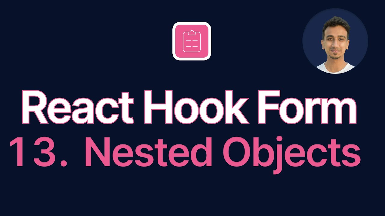 Учебное пособие по React Hook Form - 13 - Вложенные объекты