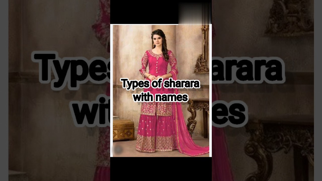 Types of sharara with names!! 💕 #fashion #outfits #viral