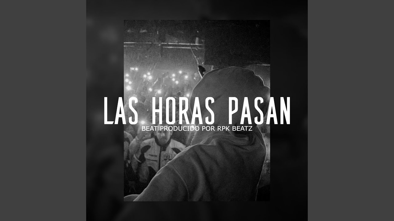 Las Horas Pasan (Base De Rap Con Guitarra)