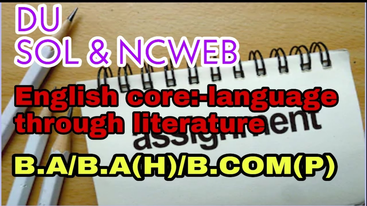 DU SOL /NCWEB ASSIGNMENT SOLUTION B.A(P)/B.COM(P) 1st YEAR Semester 2nd |  core english | 95+ marks