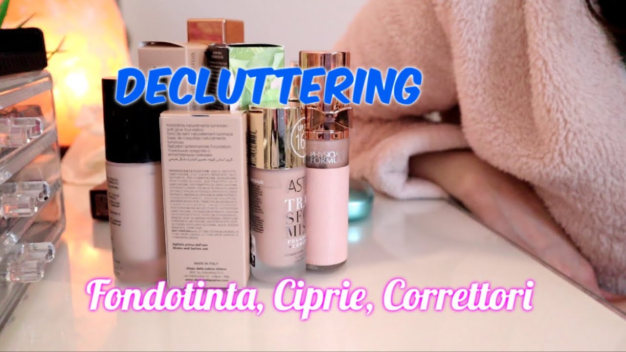 DECLUTTERING 2021• FONDOTINTA, CIPRIE, CORRETTORI | chiore83