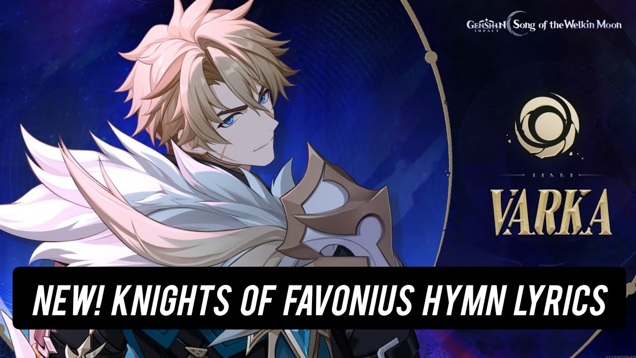 New song | Knights of Favonius hymn | The song and its lyrics.