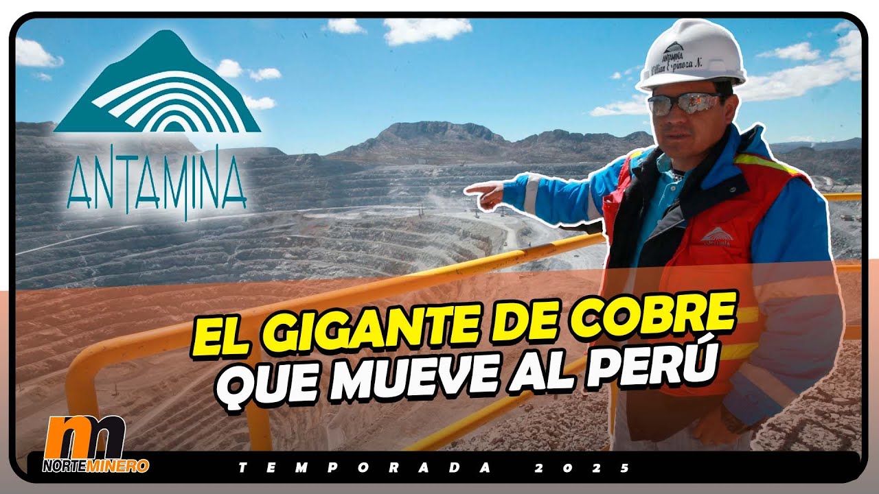Antamina: El Gigante de Cobre que mueve el Perú