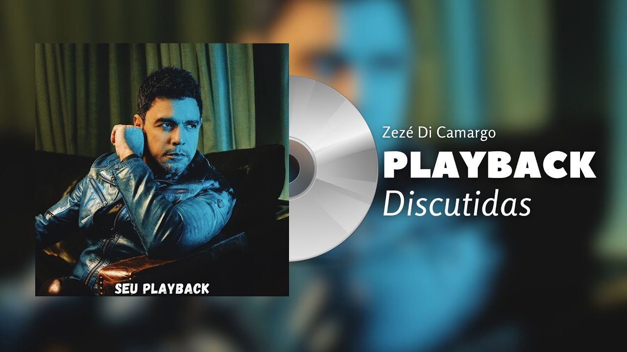 ZEZE DI CAMARGO - DISCUTIDAS -  SEU PLAY-BACK