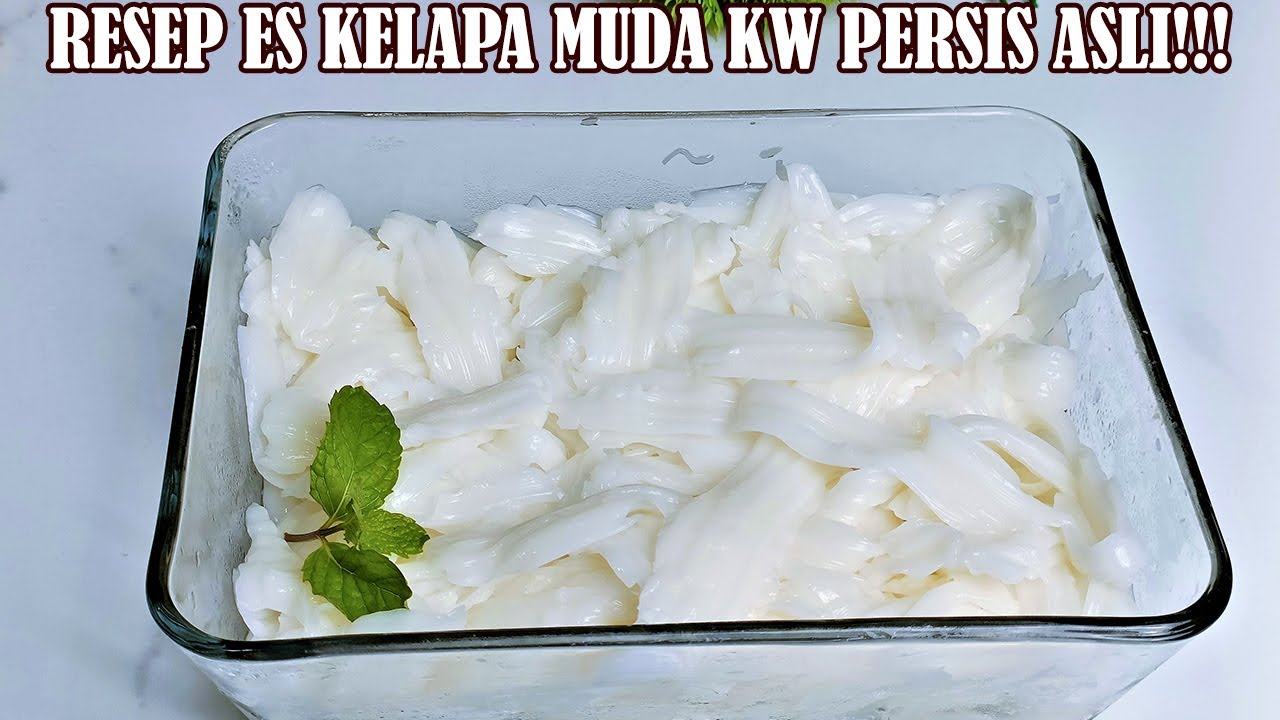RESEP KELAPA MUDA KW PERSIS ASLI!! SEGARNYA ES KELAPA JERUK KASTURI UNTUK BERBUKA PUASA ❤️