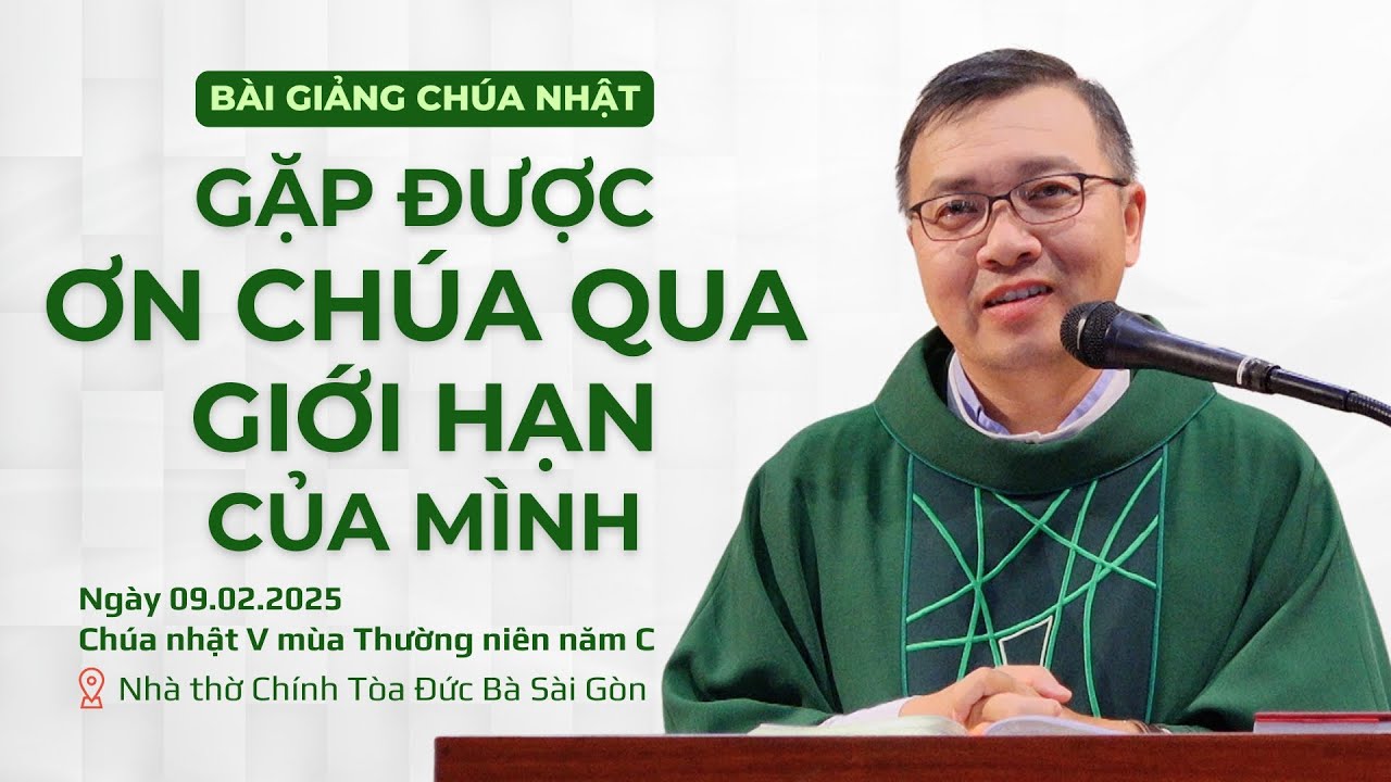 Gặp được Ơn Chúa qua giới hạn của mình - Lm GB Phương Đình Toại, MI | CN V TN năm C