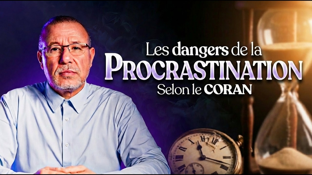 Le secret de la procrastination selon le Coran- Réda Kadri