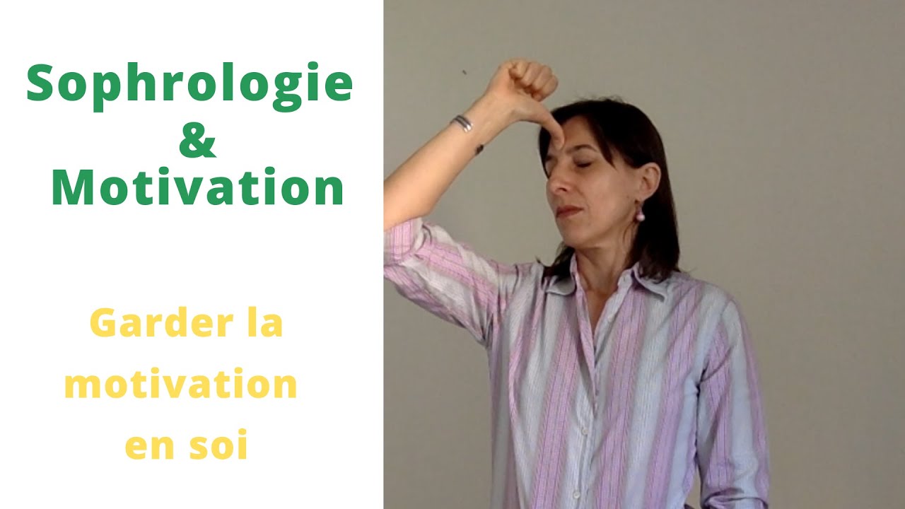 Sophrologie: relaxation dynamique pour garder la motivation en soi (tra-tac).