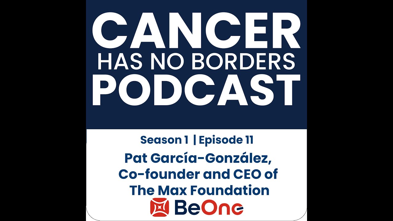 Episode 11: Pat García-González, Co-founder and CEO of The Max Foundation