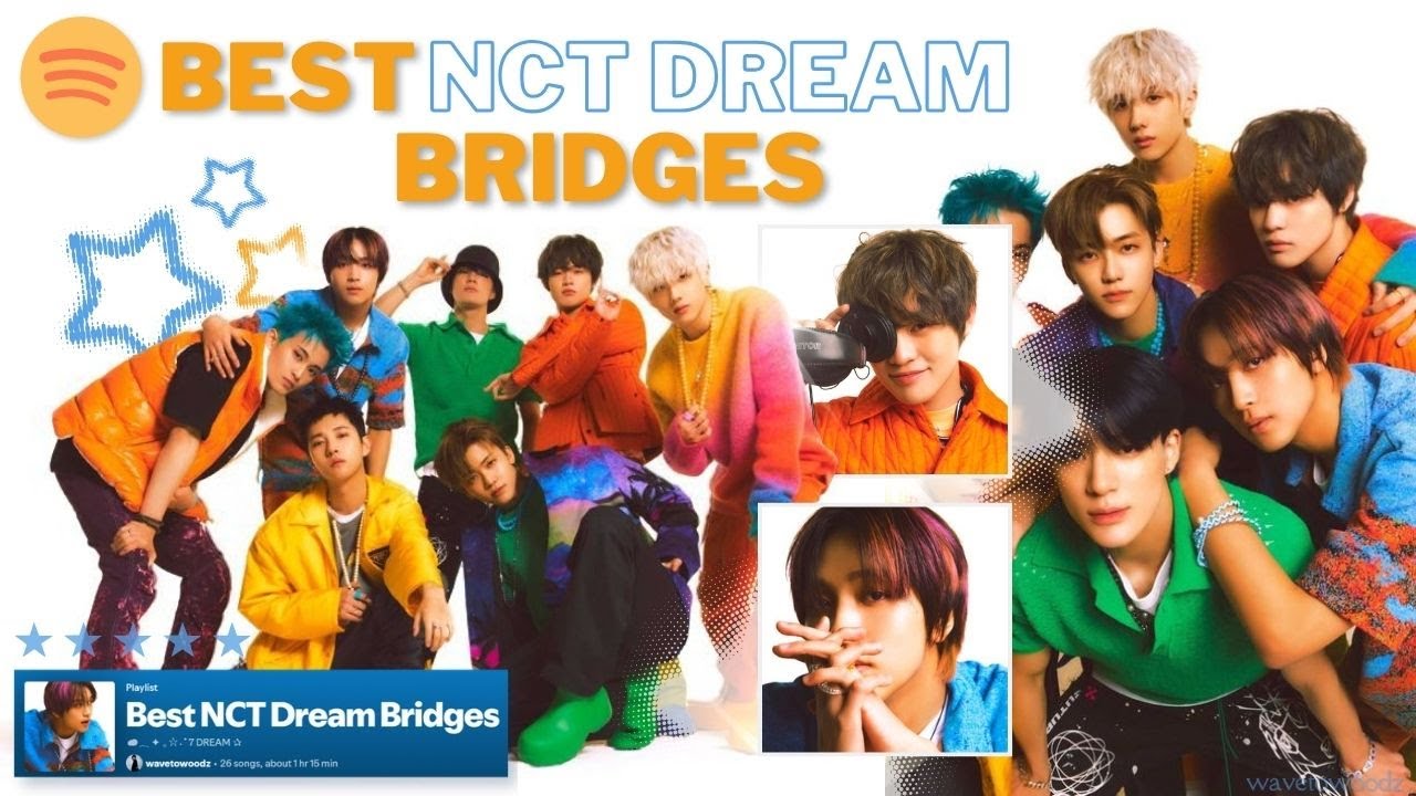 best NCT DREAM bridges