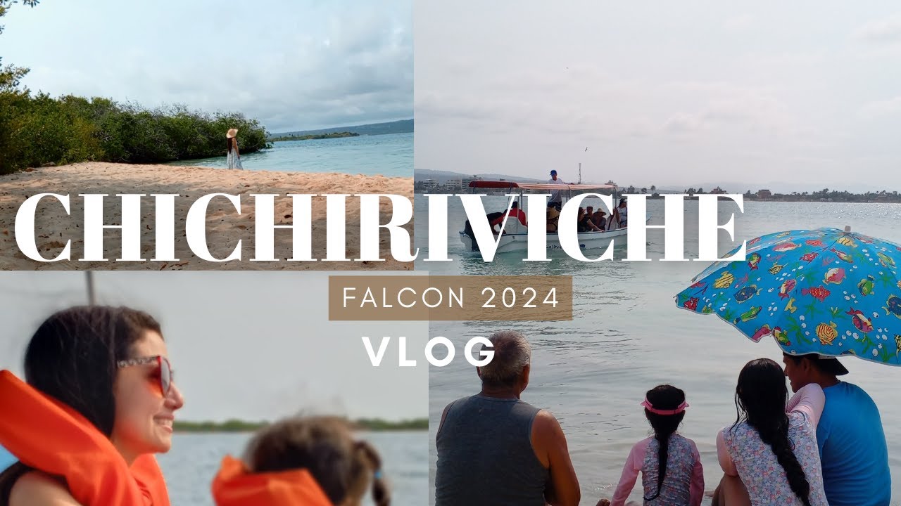 Vlog /  2 días de playa en Chichiriviche Falcón  Venezuela 2024