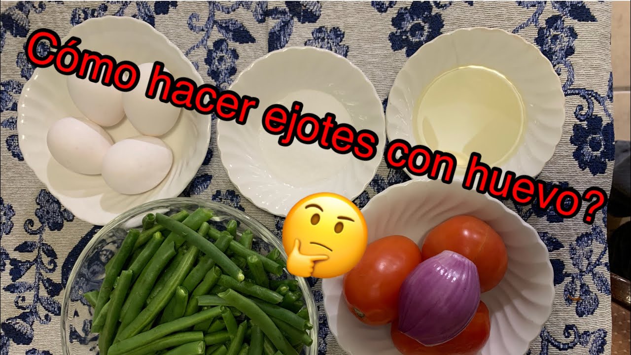 Cómo hacer ejotes con huevo?