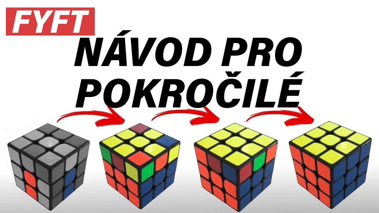 Jak složit Rubikovu kostku pro pokročil&eacute; (3. d&iacute;l) | FYFT.cz