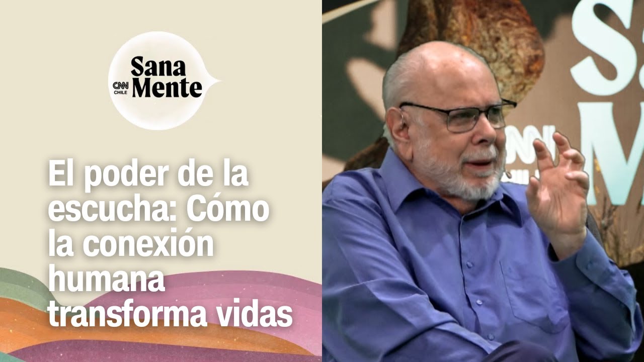 El poder de la escucha: Cómo la conexión humana transforma vidas | Sana Mente