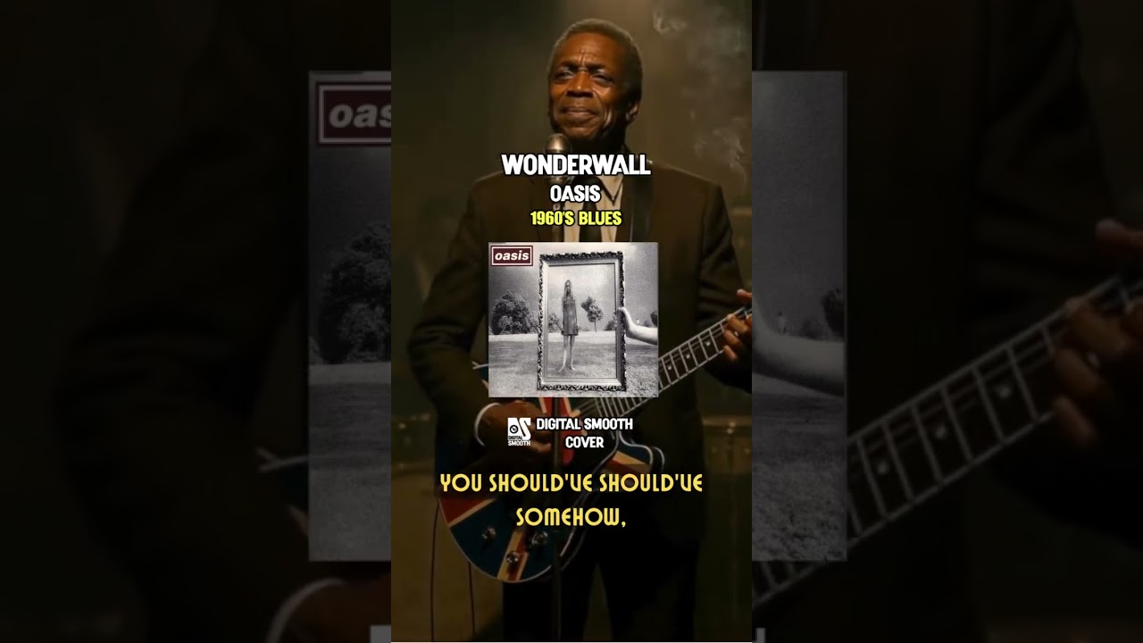 1960s blues version OASIS WONDERWALL 