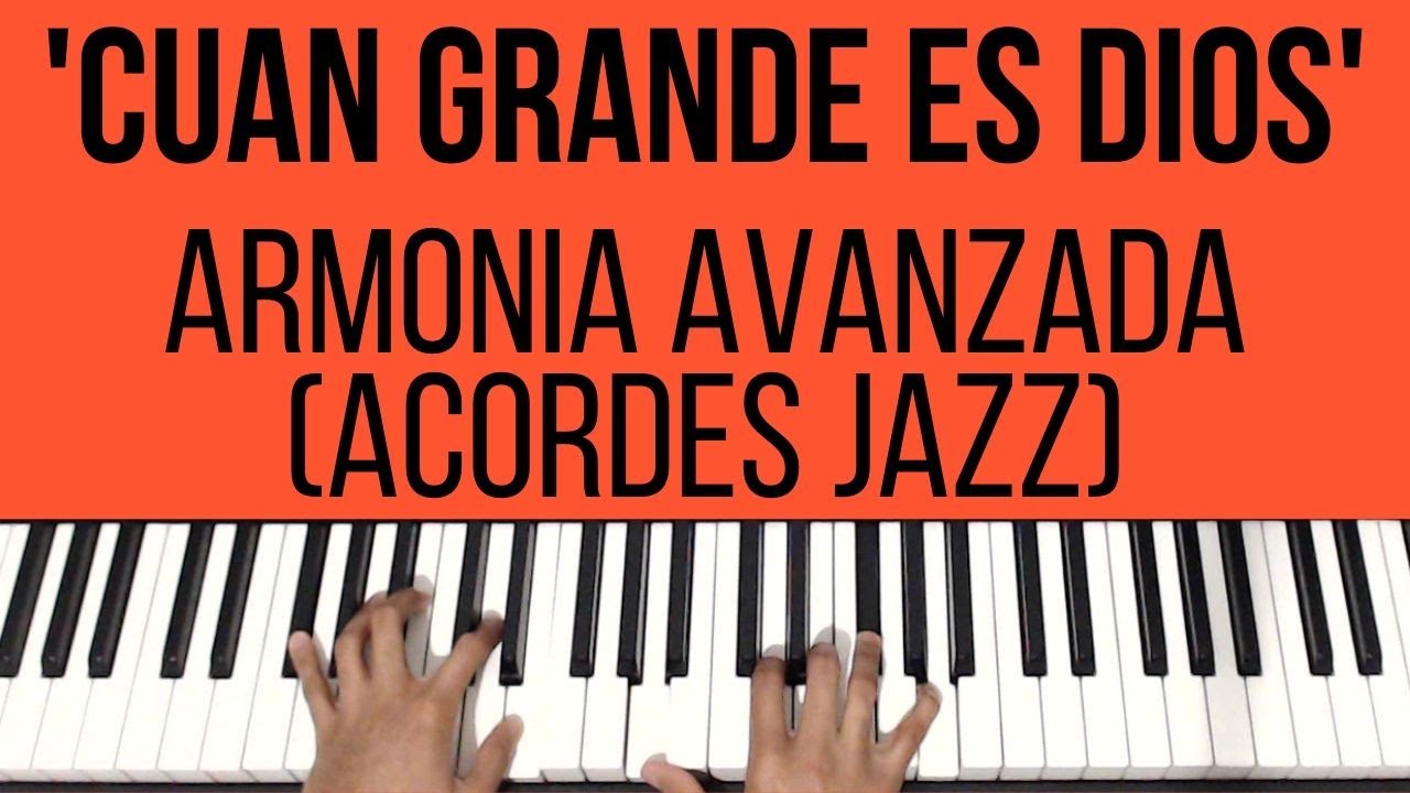 Cuan Grande Es Dios | Armonía Avanzada (Acordes Jazz) | Piano Tutorial