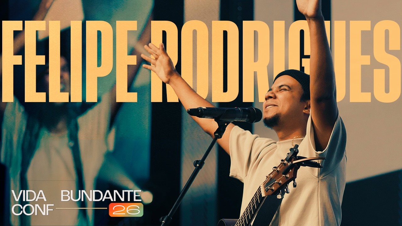 @eufeliperodrigues | CONF VIDA ABUNDANTE 2026