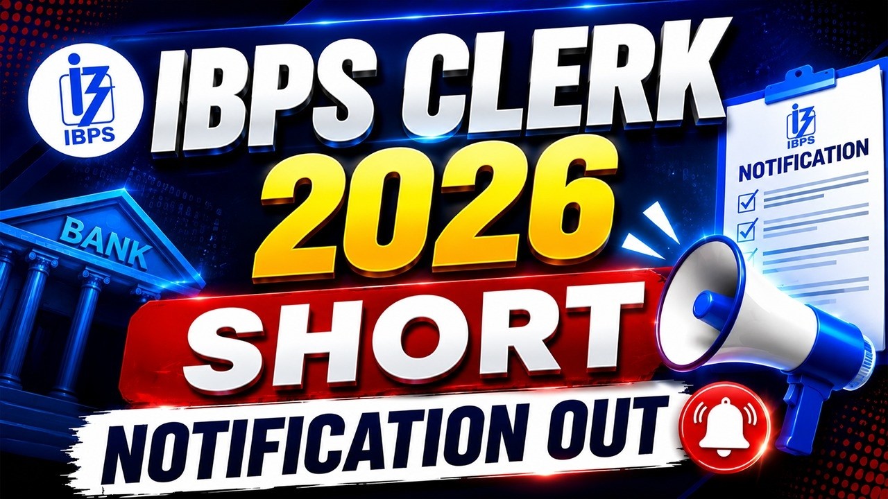 IBPS Clerk 2026 Short Notification Out 🚨| Vacancy, Eligibility & Important Dates