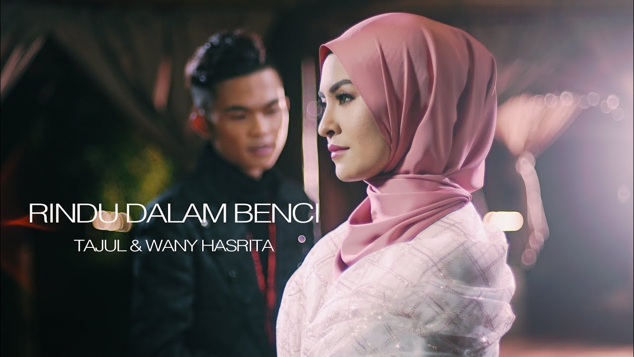 Tajul & Wany Hasrita - Rindu Dalam Benci (Official Music Video)