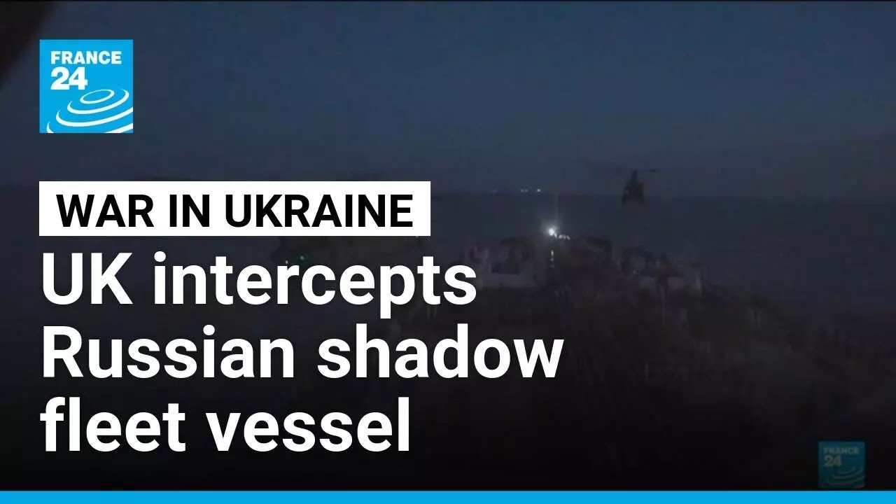 UK intercepts Russian shadow fleet vessel in Channel: ministry &bull; FRANCE 24 English
