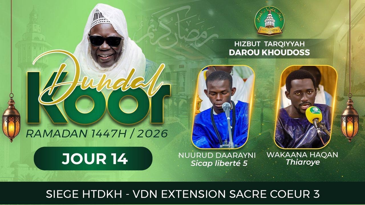 🔴DIRECT DAKAR - Dundal Koor HTDKH - Jour 14 Ramadan 1447H / 2026