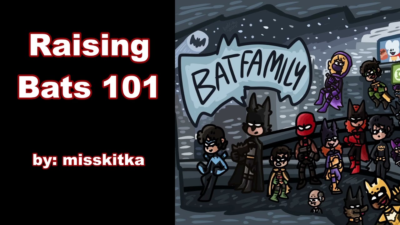 Raising Bats 101 (Batfam DC PODFIC) Oneshot