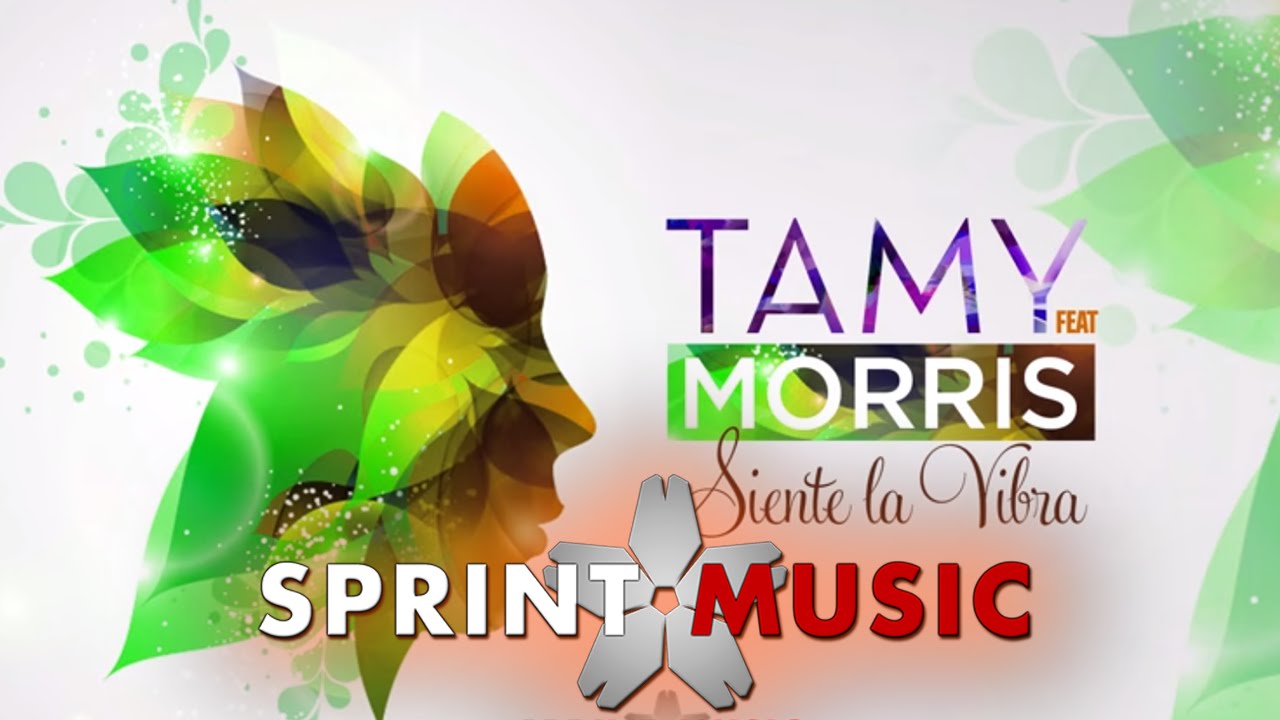 Tamy feat. Morris - Siente la Vibra | Official Single