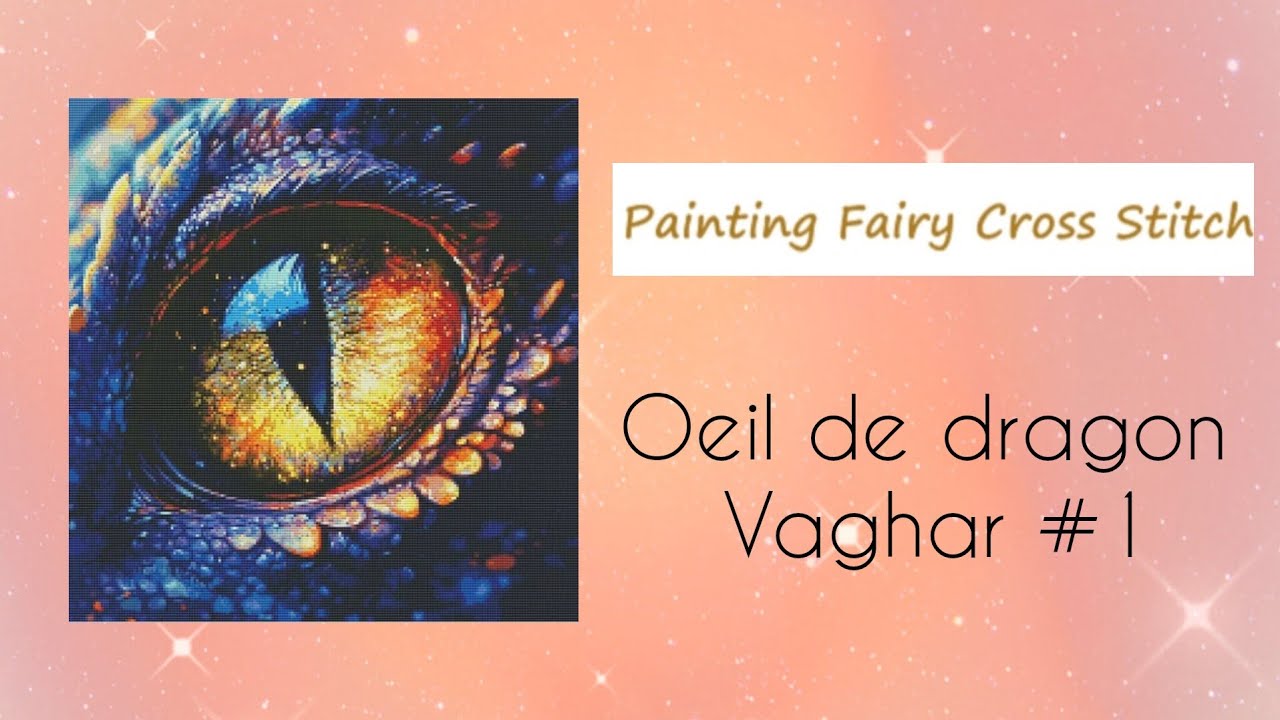 💖 Oeil de dragon Vaghar #1💖 une beauté 😻😍 #fairycrossstitch #crossstitch #pointdecroix