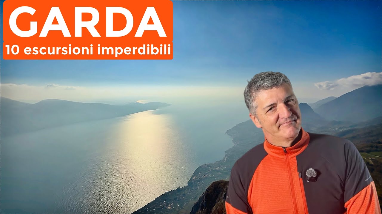 LAGO DI GARDA: le 10 escursioni più belle (secondo me)