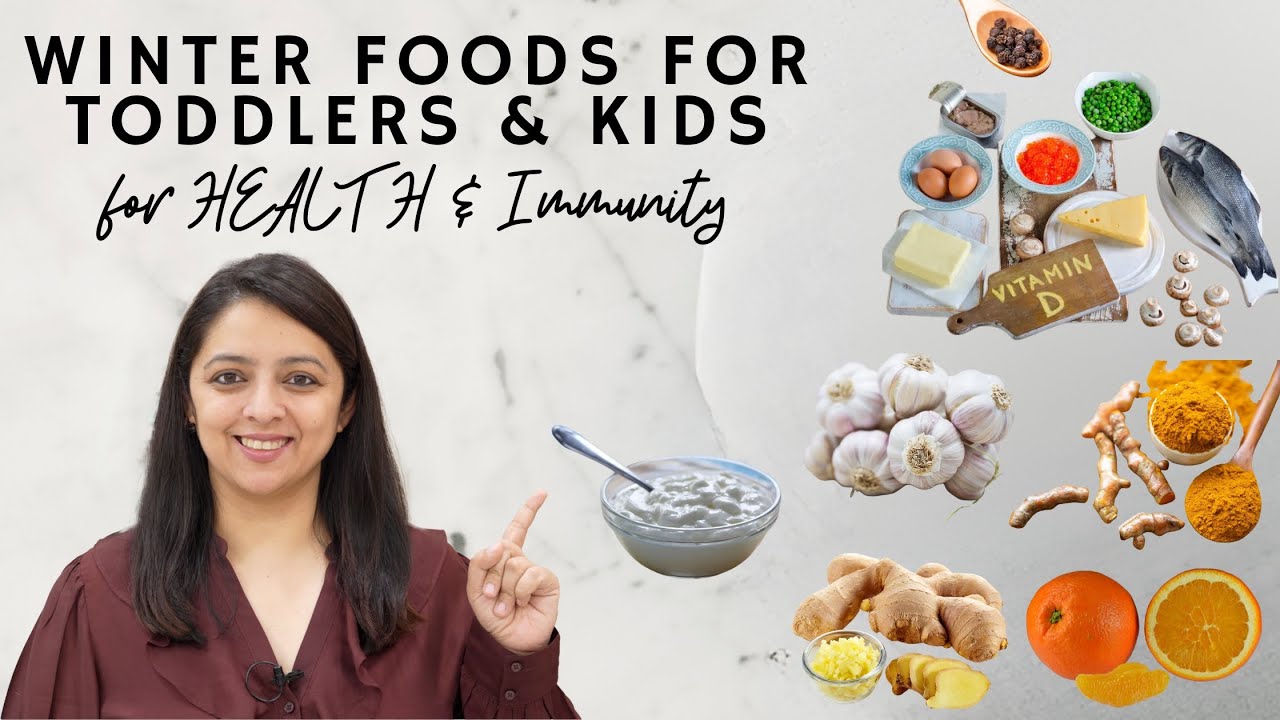 Winter Foods for Immunity for Toddlers & Kids | सर्दिओ में बच्चों की डाइट में ये ज़रूर दे