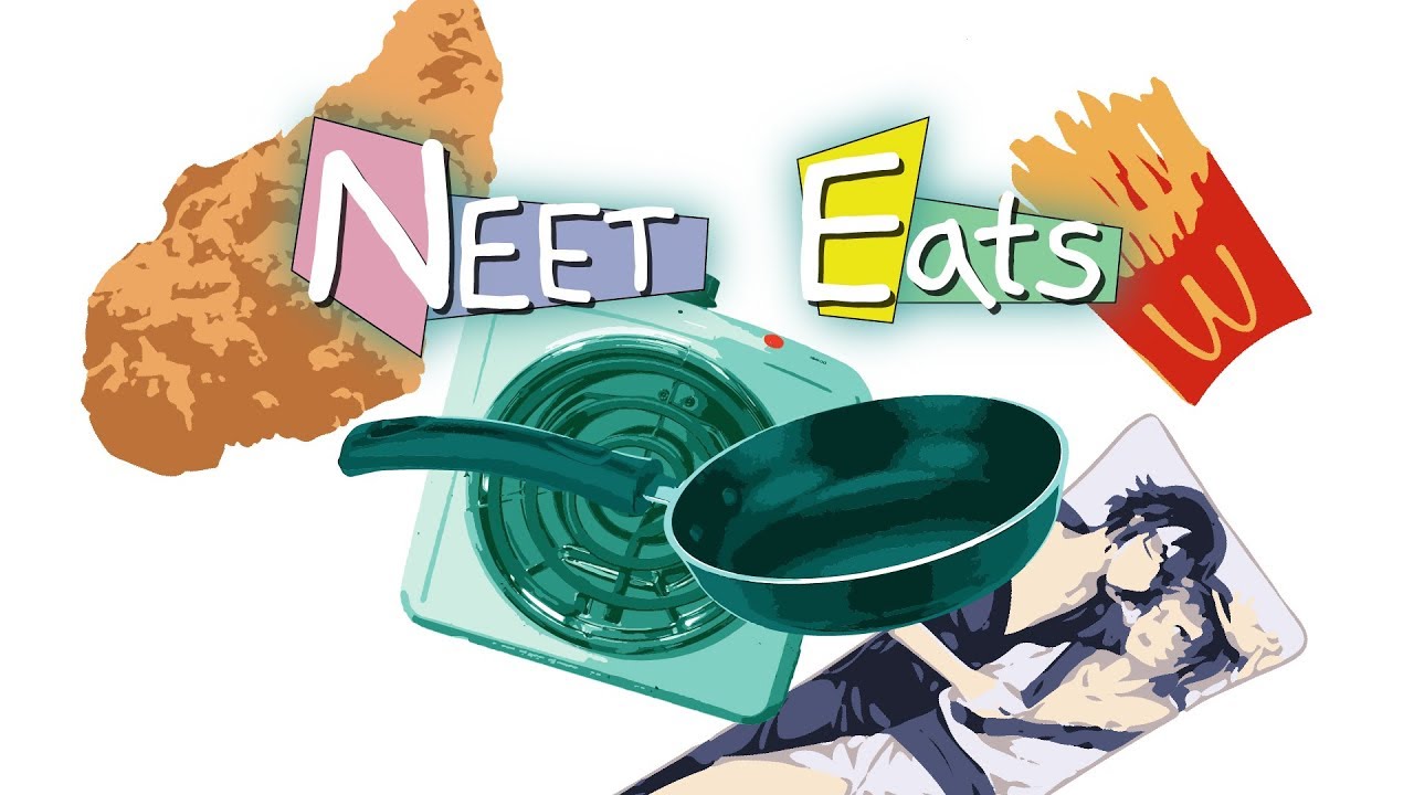 NEET Eats: 