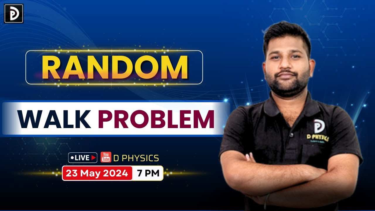 Random Walk Problem | D PHYSICS |